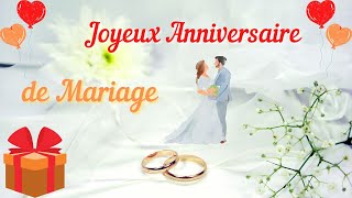 JOYEUX ANNIVERSAIRE de MARIAGE 💞 Anniversaire de Mariage [upl. by Rosenberger479]