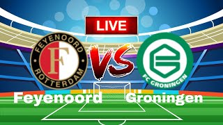 Feyenoord vs Groningen Live Match [upl. by Belcher296]