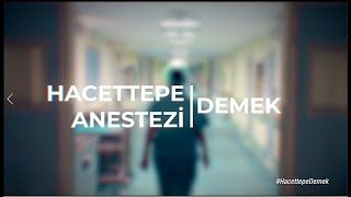 Hacettepe Üniversitesi Tıp Fakültesi Anesteziyoloji ve Reanimasyon Anabilim Dalı  Tanıtım Filmi [upl. by Atinel]