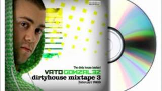 Vato Gonzalez  Dirty House Mixtape 3 [upl. by Marin604]