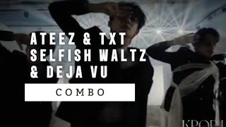 ATEEZ amp TXT SELFISH WALTZ amp DEJA VU COMBO [upl. by Fital317]