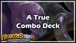 Hearthstone A True Combo Deck [upl. by Nilyac360]