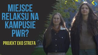 Miejsce relaksu na kampusie Pwr  Projekt EKO STREFA [upl. by Nilhtac]