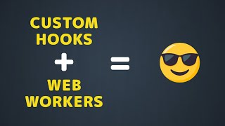 🎣 Custom Hooks Meet Web Workers Transform Your React Apps [upl. by Winn270]