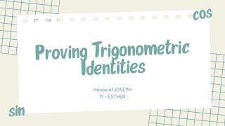 PROVING TRIGONOMETRIC IDENTITIES  MATHERMATEACHTALK  11 ESTHER  HOUSE OF JOSEPH [upl. by Inanak]