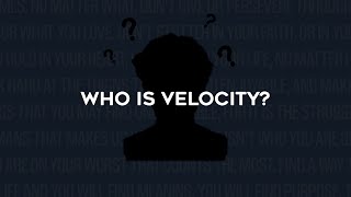 who is velocity [upl. by Bashemath]