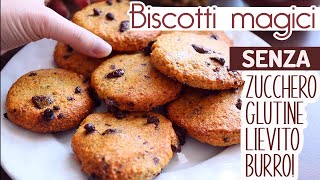 BISCOTTI MAGICI SENZA ZUCCHERO SENZA BURRO SENZA GLUTINE  facili buoni golosi [upl. by Faustus408]