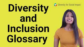 Diversity Equity Inclusion Glossary [upl. by Nylitak]