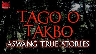 Tago O Takbo  Aswang True Stories [upl. by Ilatfan]