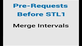 Preparation for STL1 Sheet part 2 Merge Intervals [upl. by Valdas]