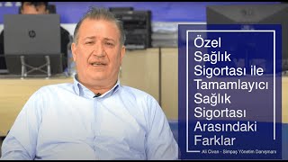 Detaylı Anlatım  Özel Sağlık Sigortası ve Tamamlayıcı Sağlık Arasındaki Farklar I Simpaş Sigorta [upl. by Eldoria940]