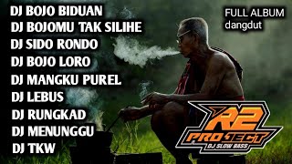 DJ FULL ALBUM DANGDUT PILIHAN PALING LARIS  BOJO BIDUAN by R2 projects [upl. by Reiser]