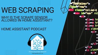 Why is the scrape sensor allowed in Home Assistant Core  Home Assistant Podcast [upl. by Eenej224]