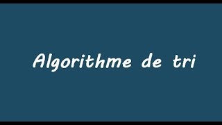 Cours Les algorithmes de Tris et de Recherches 3ème et Bac info  Bac ScExp  Maths  Tech [upl. by Aronoel]