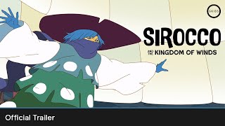 SIROCCO AND THE KINGDOM OF WINDS  Official Trailer [upl. by Llerol]