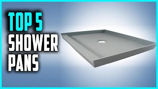 Top 5 Best Shower Pans in 2024 [upl. by Akihsal]