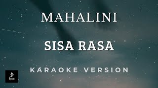 Sisa Rasa  Mahalini Karaoke Version  No Vocal [upl. by Kippar607]