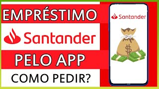 Empréstimo Santander  Como Pedir pelo Aplicativo [upl. by Yrocal]