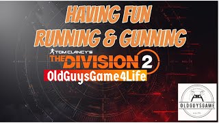 Division 2 Having fun Running amp Gunning [upl. by Ahtanoj]