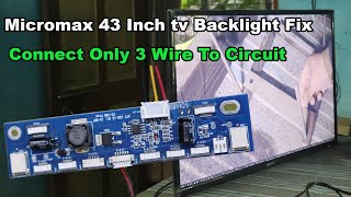 Micromax 43 inch Led TV Backlight Fix [upl. by Nart]