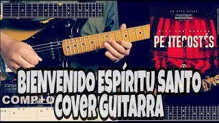 BIENVENIDO ESPIRITU SANTO  MIEL SAN MARCOS  COVER GUITARRA 1 Y 2  LETRA ACORDES TAB [upl. by Nnaoj526]