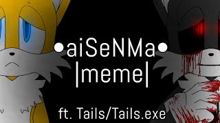 aiSeNMa  meme FlipaClip  Ft TailsTailsexe  OLD [upl. by Hammond]