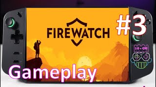 34  Firewatch Jours 3 à 76 Gameplay FR 1200p  Lenovo Legion Go [upl. by Otrebliw]