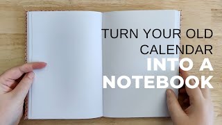 Turn Your Old Calendar Into A Notebook [upl. by Favrot]