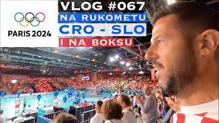 Rukomet Hrvatska  Slovenija Olimpijske igre Pariz 2024  VLOG 067 [upl. by Aneg]