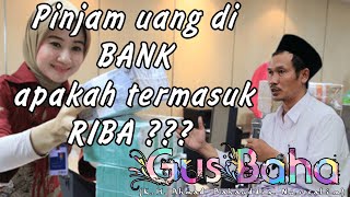 Gus Baha  Hukum pinjam uang di BANK [upl. by Yrdnal]