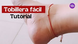 👉Cómo hacer una TOBILLERA con hilo fácil Thread ANKLET [upl. by Thistle]