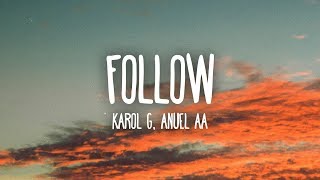 Karol G Anuel AA  Follow LetraLyrics [upl. by Roze]