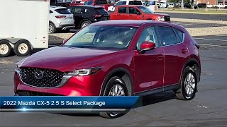 2022 Mazda CX5 25 S Select Package Sport Utility Kent Akron Stow Canton Cleveland [upl. by Slaby36]