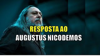 RESPOSTA AO AUGUSTUS NICODEMOS E OUTROS TEOLOGOS  PASTOR CAIO FABIO [upl. by Asirral]