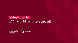 Publicar una propiedad ¿Cómo publico un anuncio en Propia [upl. by Airdnala]