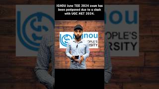 IGNOU June TEE 2024 exam postponed [upl. by Dronski]