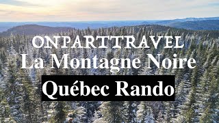 Québec Rando Cétait notre première aventure de 2021 La Montagne Noire à StDonat 875mètres 2021 [upl. by Kcuhc]