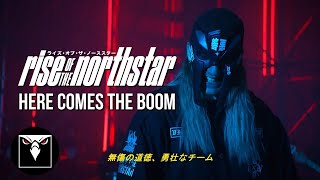 RISE OF THE NORTHSTAR  Here Comes The Boom Official Music Video [upl. by Sumner]