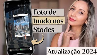 Como colocar foto de fundo ao compartilhar foto do feed nos stories Atualização instagram 2024 [upl. by Fidelis]