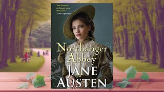 Northanger Abbey By Jane Austen  FULL AUDIOBOOK  Romance General Fiction Humorous Fiction [upl. by Aniuqal]