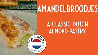 How to Make Amandelbroodjes A Classic Dutch Almond Pastry [upl. by Ikaz682]