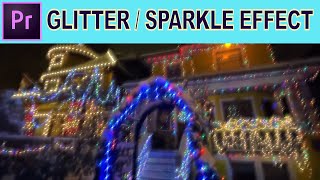 Dreamy Glitter or Sparkle Effect Adobe Premiere Pro Tutorial [upl. by Doelling]