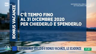 Superbonus edilizio e bonus vacanze le scadenze  Unomattina estate 27082020 [upl. by Eciralc]