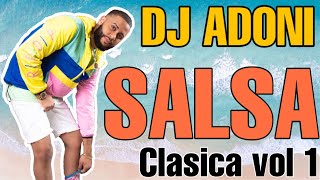 Salsa Clasica Mix VOL 1 en VIVO  DJ ADONI  Si es salsa es Salsa [upl. by Ikram]