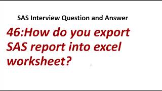 How do you export SAS report into excel worksheet  SAS Interview QuestionAnswer [upl. by Kerwon]