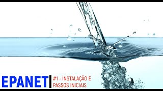 EPANET 1  DOWNLOAD INSTALAÇÃO E PASSOS INICIAIS [upl. by Haddad]