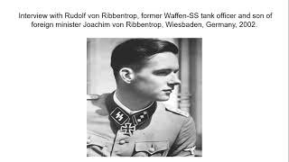 Interview with German SS officer Rudolph Von Ribbentrop son of Joachim von Ribbentrop WW2 truth [upl. by Vasilek90]