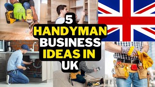 🇬🇧 5 Handyman Business Ideas In UK  Popular Handyman Business UK [upl. by Sartin]