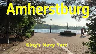 Amherstburg Kings Navy Yard  Ontario [upl. by Wisnicki]