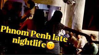 Phnom Penh night life after midnight more places for fun [upl. by Dibrin]